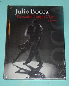 Julio Bocca - Piazzollla Tango vivo y otros