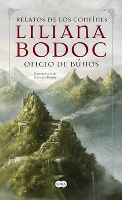 El oficio de los buhos - Relatos de los confines - Liliana Bodoc - Libro