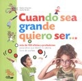 Cuando sea grande quiero ser.... - Nadine Bordet, Mouchet y Sophie - Libro