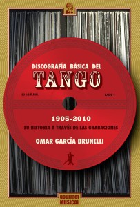 Discografía básica del Tango 1905 - 2010 (Con CD) - Omar García Brunelli