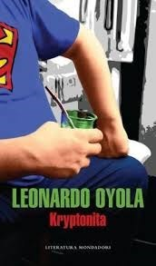 Kryptonita - Leonardo Oyola - Libro