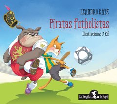 Piratas futbolistas - Leandro Katz - Libro