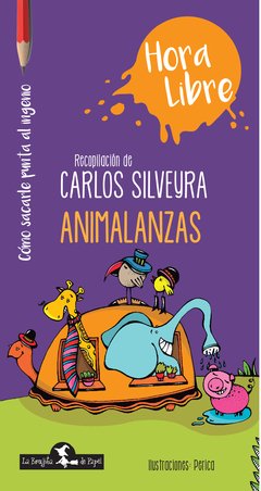 Hora libre: Animalanzas - Carlos Silveyra - Libro