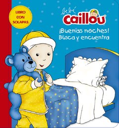 Bebé Caillou. ¡Buenas noches! Busca y encuentra - Anne Paradis - Libro