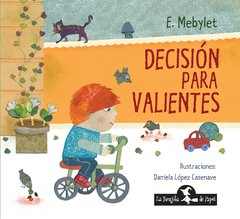 Decisión para valientes - E. Mebylet - Libro (edición cartoné)