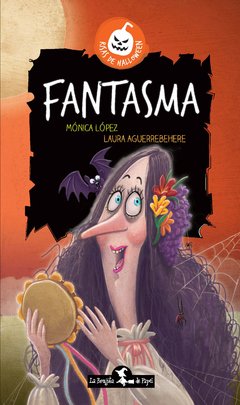 Fantasma - Mónica López / Laura Aguerrebehere (Ilustraciones)