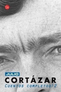 Cuentos completos 2 - Julio Cortázar - Libro