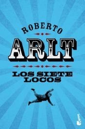 Los siete locos - Roberto Arlt - Libro