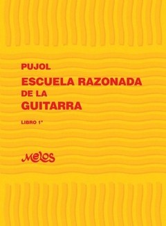 Pujol: Escuela razonada de la guitarra - Libro 1