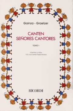 Canten Señores cantores. Tomo I - Infante y niños - Gainza / Graetzer