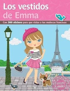 Los vestidos de Emma - Libro ( con stikers para vestir a la muñesca )