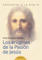 Los enigmas de la Pasión de Jesús - Valdés - Libro