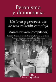 Peronismo y democracia - Marcos Novaro (compilador) - Libro