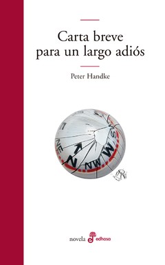 Carta breve para un largo adiós - Peter Handke - Libro