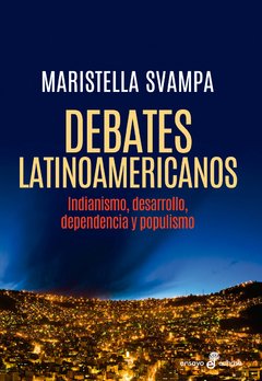 Debates latinoamericanos - Maristella Svampa - Libro