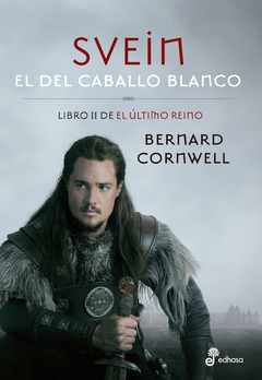 El último reino - Svein - El del caballo blanco - Bernard Cornwell