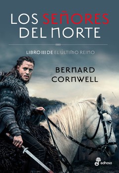 Los señores del Norte - Libro III de el último reno - Bernard Cornwell - Libro