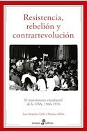 Resistencia, rebelión y contrarrevolución - Juan Sebastián Califa / Mariano Millán