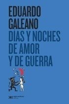 Dias y noches de amor y de guerra - Eduardo Galeano - Libro