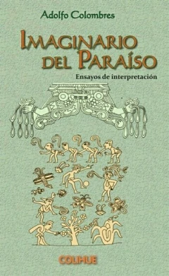 Imaginario del paraíso Ensayos de interpretación - Adolfo Colombres - Libro