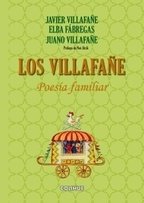 Los Villafañe. Poesía familiar - Javier y Juano Villafañe y Elba Fábregas - Libro