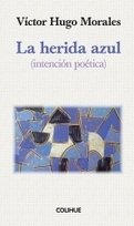 La herida azul - Víctor Hugo Morales - Libro