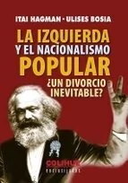 La izquierda y el nacionalismo popular - Itai Hagman y Ulises Bosia - Libro
