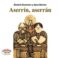 Aserrín, aserrán - (Rústica) - Ayax Barnes - Beatriz Doumerc - Libro