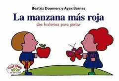 La manzana más roja - dos historias para pintar - Libro