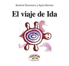 El viaje de ida. El viaje de regreso - Beatriz Doumerc y Ayax Barnes - Libro (cartoné)