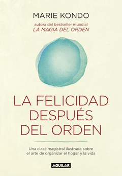 La felicidad después del orden - Marie Kondo - Libro