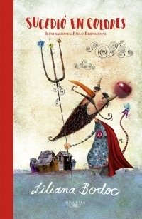 Sucedio en colores - Liliana Bodoc - Libro