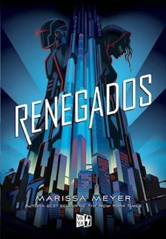 Renegados - Marisa Meyer - Libro