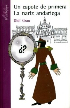 Un capote de primera / Nariz andariega - Didi Grau - Libro