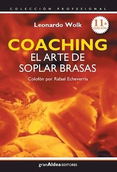 Coaching - El arte de soplar brasas - Leonardo Wolk - Libro