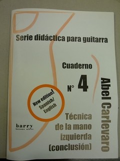 Abel Carlevaro: Técnica de la mano izquierda (Conclusión) Cuaderno N° 4