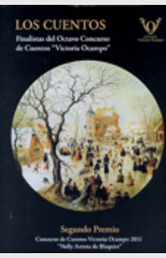 Los Cuentos - Finalistas del Octavo Concurso de Cuentos "Victoria Ocampo" - Libro