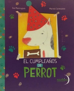 El cumpleaños de Perrot - Eva Mastrogiulio / Marcela Caratozzolo