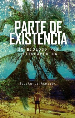 Parte de existencia - Julián De Almeira - Libro