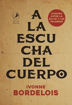 A la escucha del cuerpo - Ivonne Bordelois - Libro