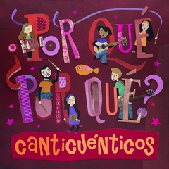 ¿Por qué por qué? - Canticuénticos en canciones (Incluye juegos)