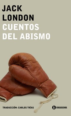 Cuentos del abismo - Jack London - Libro