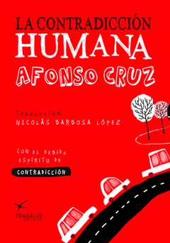 La contradicción humana- Afonso Cruz - Libro