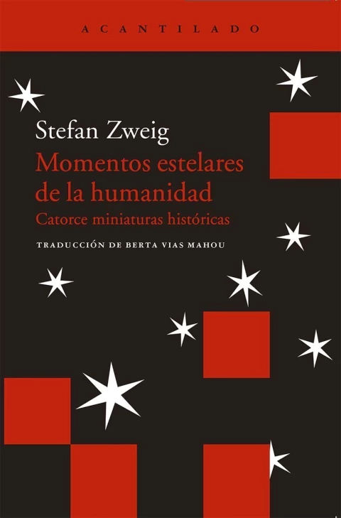 Momentos estelares de la humanidad - Stefan Zweig