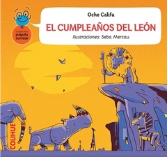 El cumpleaños del león - Oche Califa / Seba Mercau (Ilustrador)