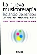 La nueva musicoterapia - Rolando Benenzon / Violeta de Gainza / Gabriela Wagner