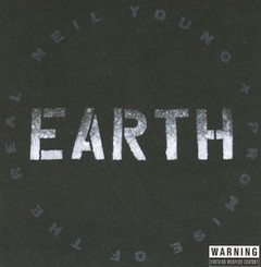 Neil Young - Earth - Promise of the real ( 2 CDs )