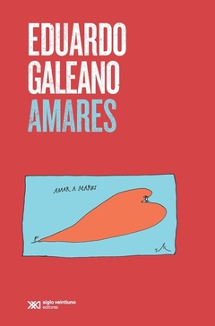 Amares - Eduardo Galeano - Libro