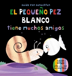 El pequeño pez blanco tiene muchos amigos - Guido Van Genechten