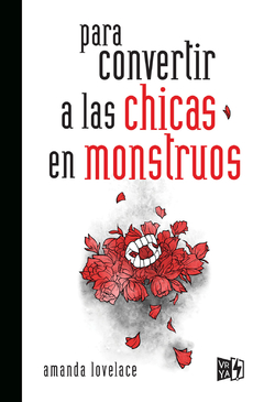 Para convertir a las chicas en monstruos - Amanda Lovelace - Libros